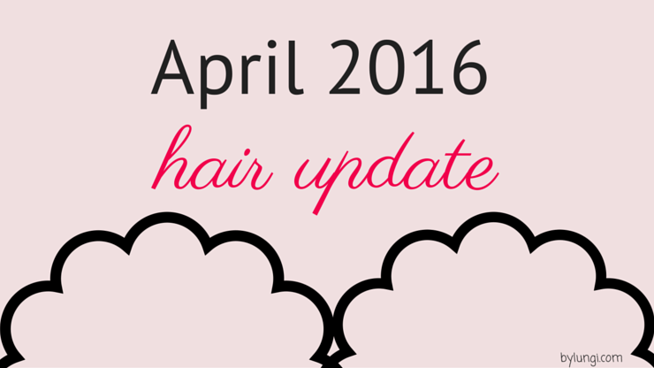 April 2016 hair update